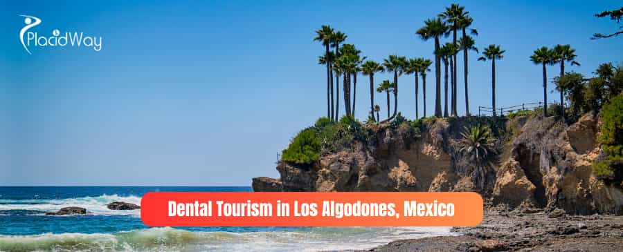 Dental Tourism in Los Algodones Mexico