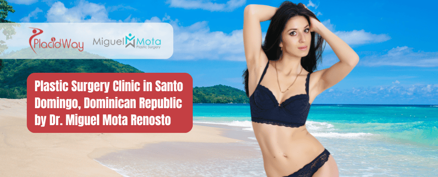 Plastic Surgery Santo Domingo by Dr. Miguel Mota Renosto