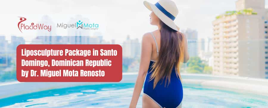 Liposculpture Package in Santo Domingo, Dominican Republic by Dr. Miguel Mota Renosto