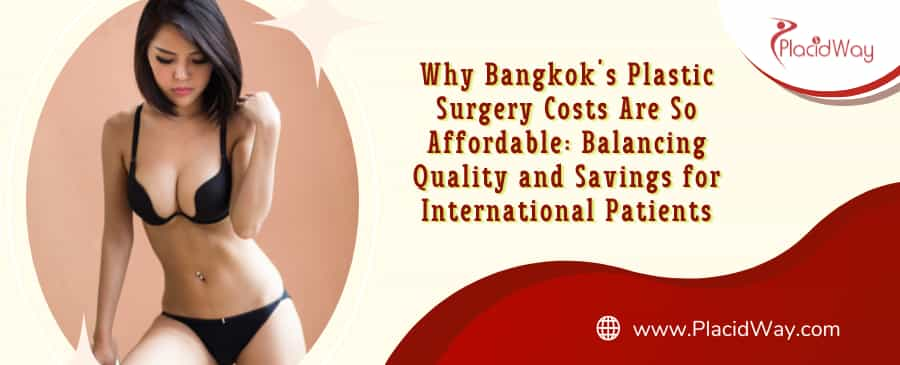 Why Plastic Surgery in Bangkok Thailand?