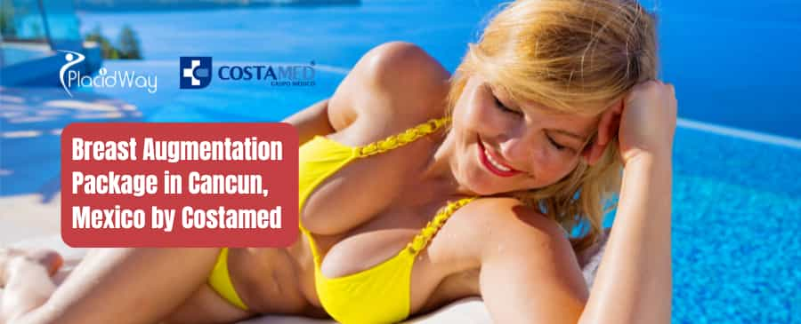 Breast Augmentation Package in Cancun, Mexico by Costamed