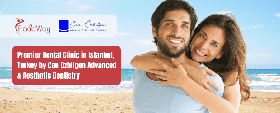 Can Ozbilgen Advanced & Aesthetic Dentistry in Istanbul, Turkey