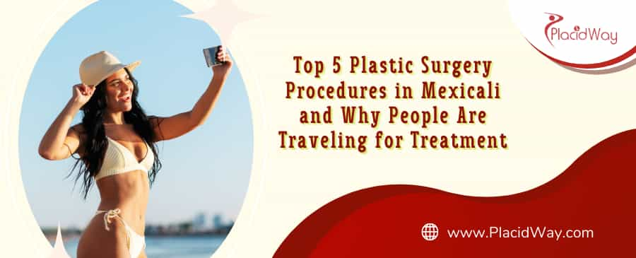 Cost Savings of Plastic Surgery in Mexicali Mexico