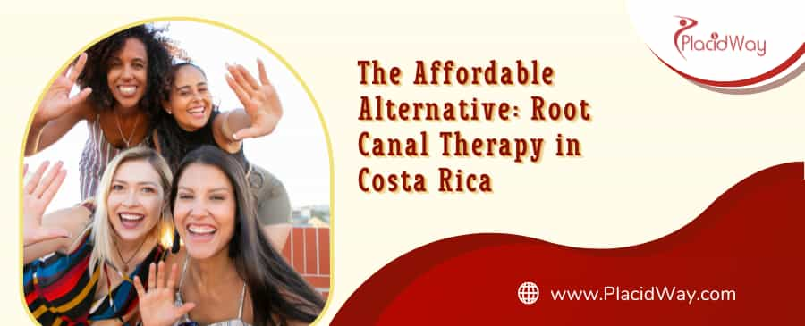 The Affordable Root Canal Therapy in Costa Rica