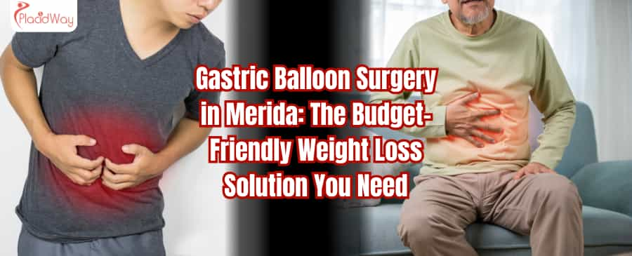 Gastric Balloon Surgery in Merida: The Budget-Friendly Weight Loss Solution You Need