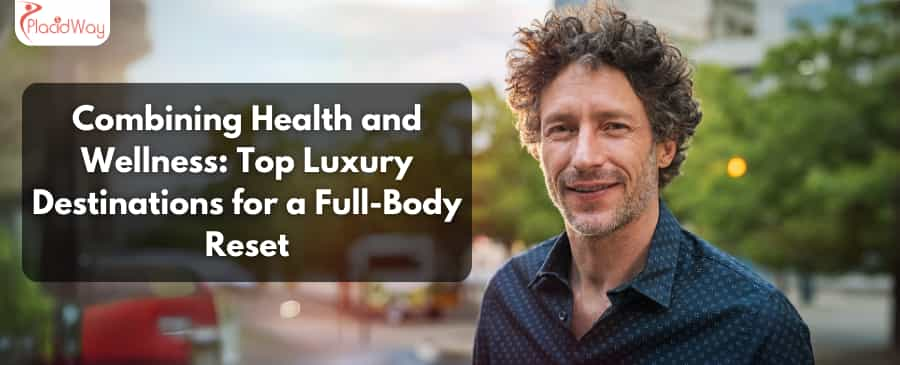 Combining Health and Wellness Top Luxury Destinations for a Full-Body Reset (1)