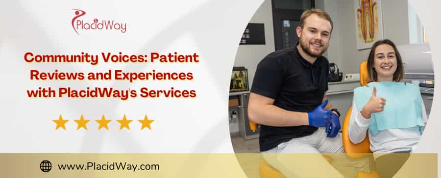 Explore Patient Reviews of PlacidWay Medical Tourism Services