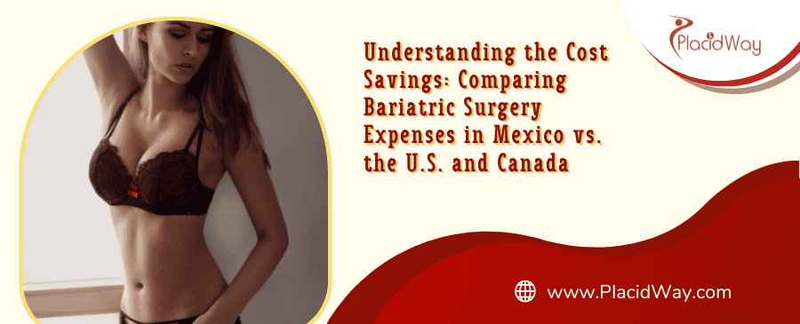 Bariatric Surgery in Mexico vs. U.S. and Canada