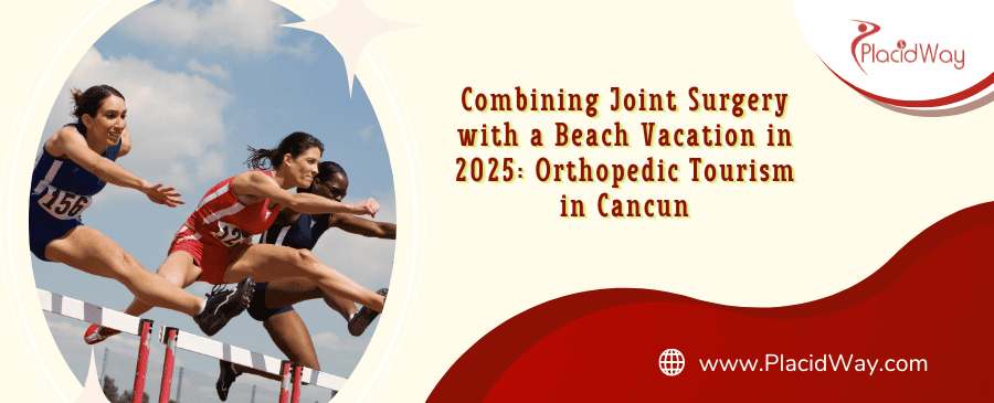 Orthopedic Tourism in Cancun Mexico