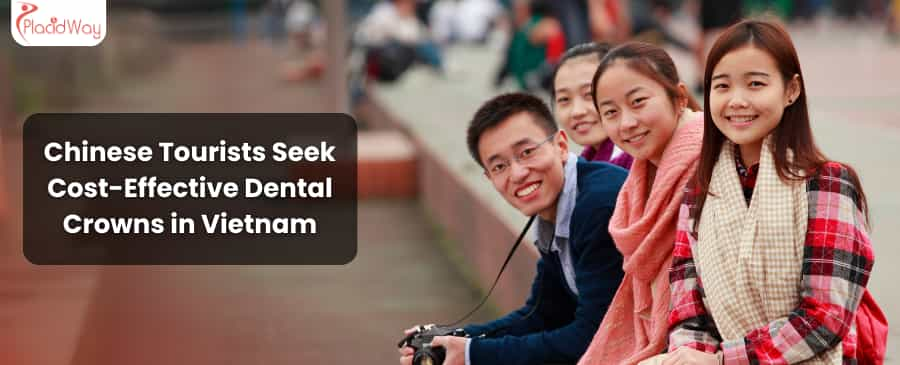 Chinese Tourists Seek Cost-Effective Dental Crowns in Vietnam