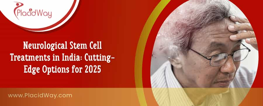 Neurological Stem Cell Therapy in India: Affordable & Advanced