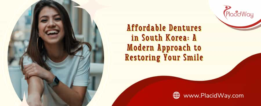 Affordable Dentures in South Korea