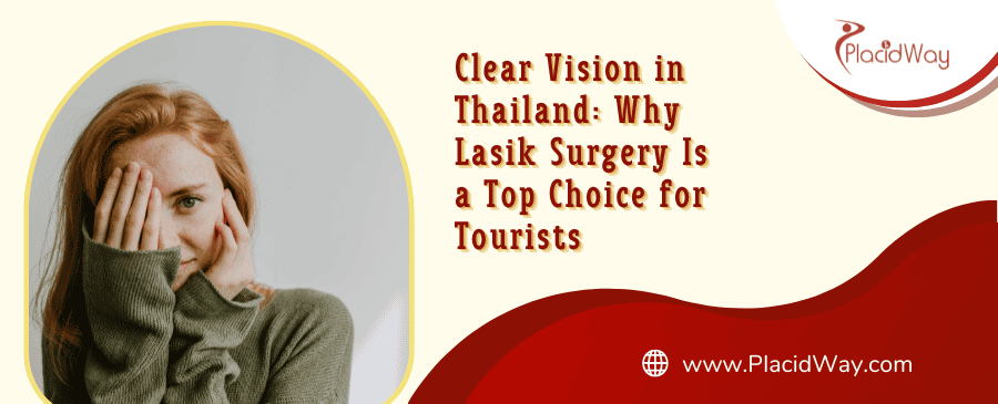 Clear Vision in Thailand: Lasik Surgery for Tourists