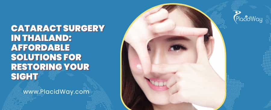 Cataract Surgery in Thailand: Affordable Vision Solutions