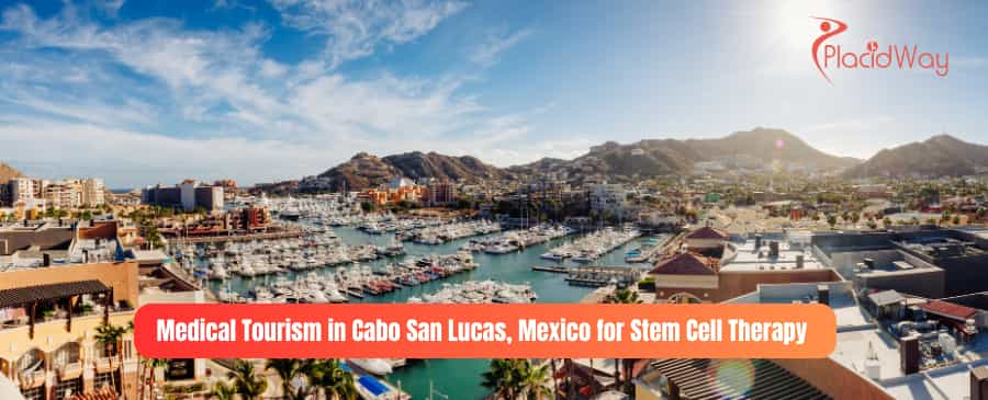 Medical Tourism in Cabo San Lucas, Mexico