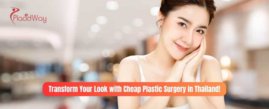 Cheap Plastic Surgery in Thailand!