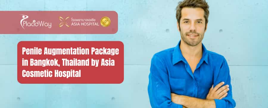 Penile Augmentation Package in Bangkok, Thailand by Asia Cosmetic Hospital