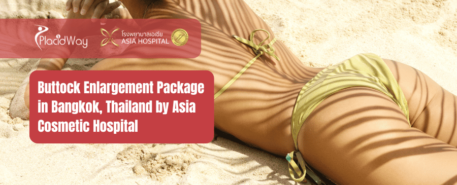 Buttock Enlargement Package in Bangkok, Thailand by Asia Cosmetic Hospital