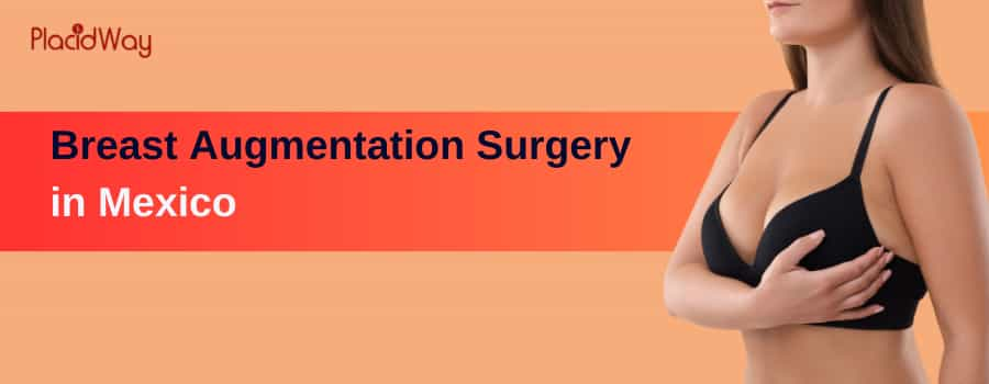 Breast Augmentation Surgery in Mexico