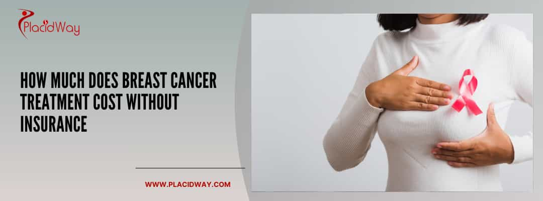 How Much Does Breast Cancer Treatment Cost Without Insurance