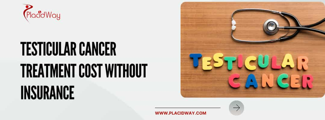 Testicular Cancer Treatment Cost Without Insurance