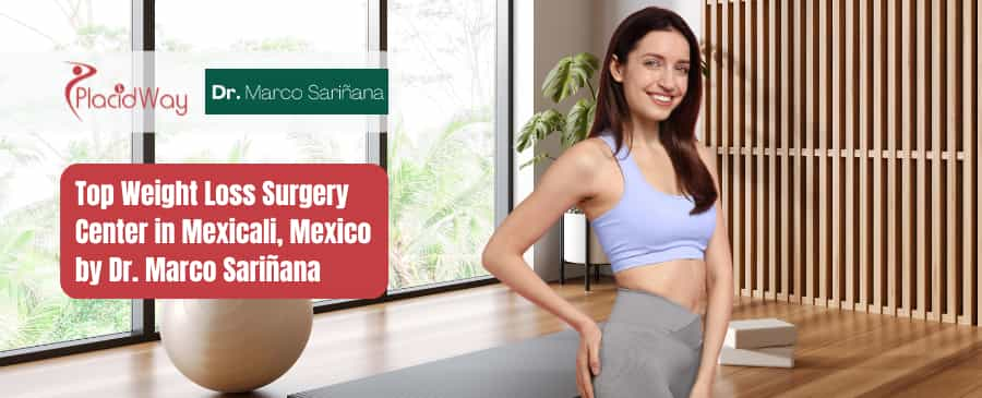 Dr. Marco Sariñana - Bariatric Surgery in Mexicali, Mexico