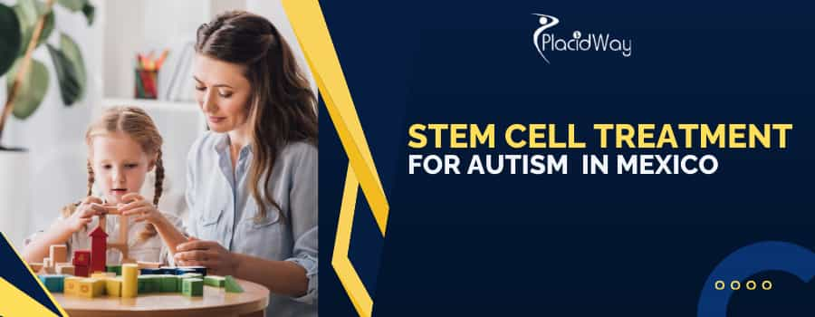 Stem Cell Treatment for Autism in Mexico