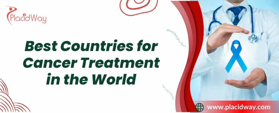 Best Countries for Cancer Treatment in the World