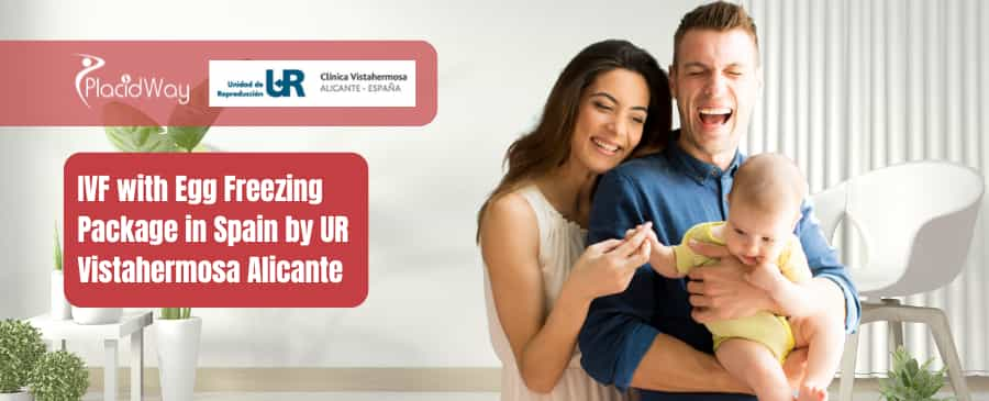 IVF with Egg Freezing Package in Spain by UR Vistahermosa Alicante