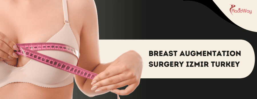 Breast Augmentation in Izmir Turkey