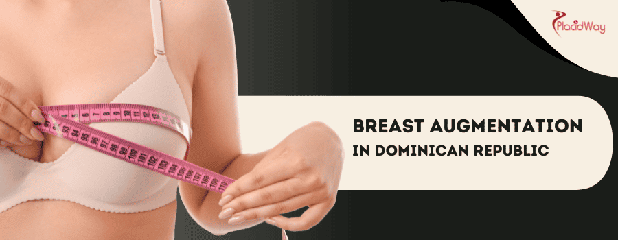 Breast Augmentation in Dominican Republic