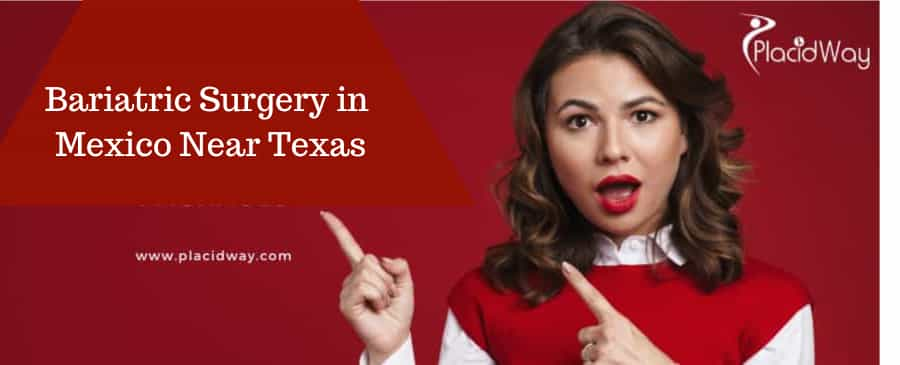 Bariatric Surgery in Mexico Near Texas