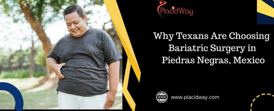 Why Texans Are Crossing the Border to Piedras Negras for Bariatric Surgery