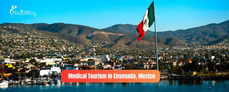 Medical Tourism in Ensenada Mexico