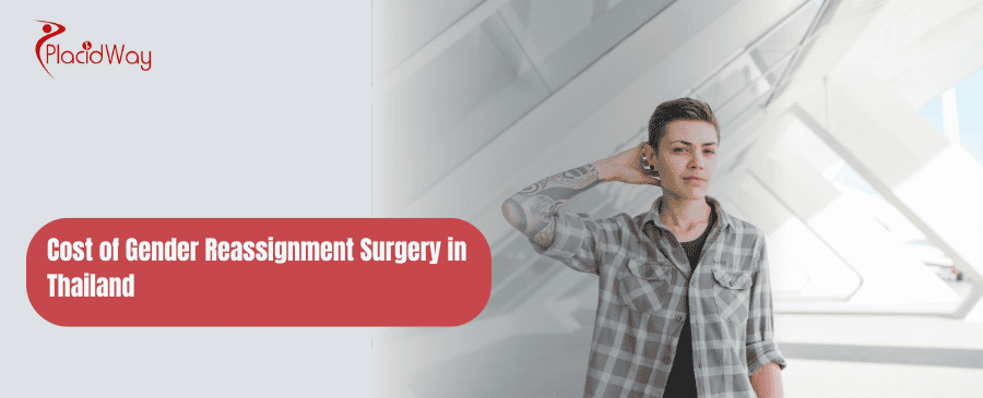 Cost of Gender Reassignment Surgery in Thailand