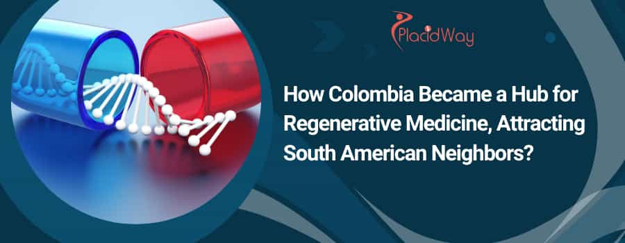 Colombia Became a Hub for Regenerative Medicine