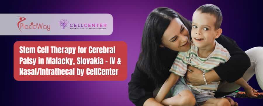 Stem Cell Therapy for Cerebral Palsy in Malacky, Slovakia – IV & Nasal/Intrathecal by CellCenter