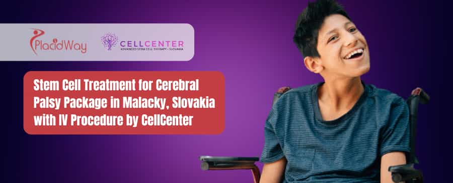 Stem Cell Treatment for Cerebral Palsy Package in Malacky, Slovakia with IV Procedure by CellCenter