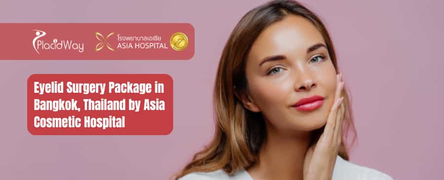 Eyelid Surgery in Bangkok, Thailand