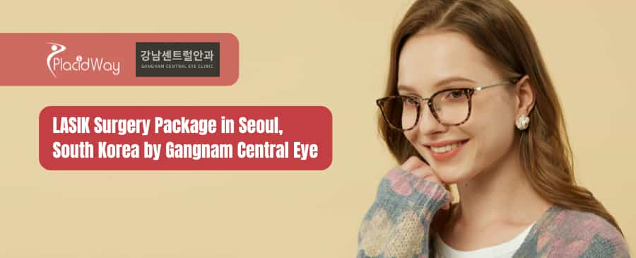 LASIK Surgery Package in Seoul, South Korea by Gangnam Central Eye