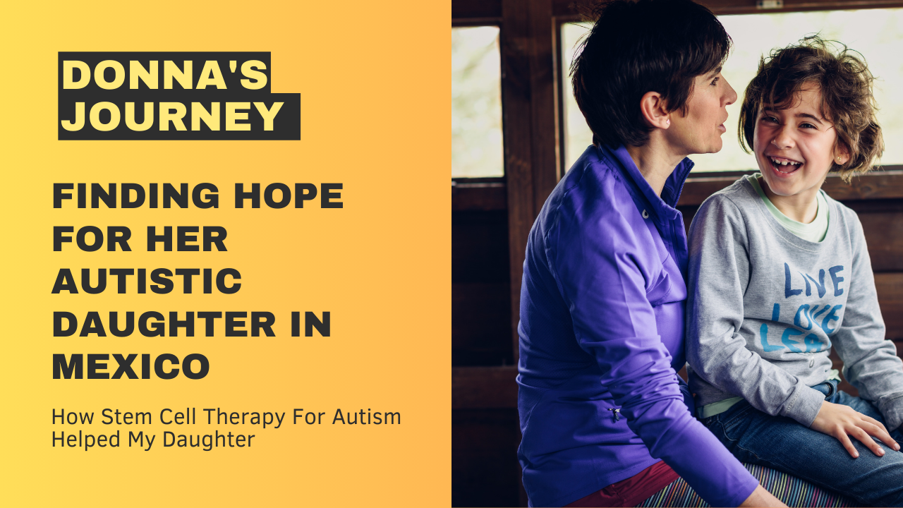 Donna's Story: Finding Hope for Her Autistic Daughter in Mexico