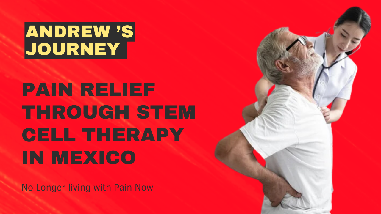 Pain Relief Through Stem Cell Therapy in Mexico