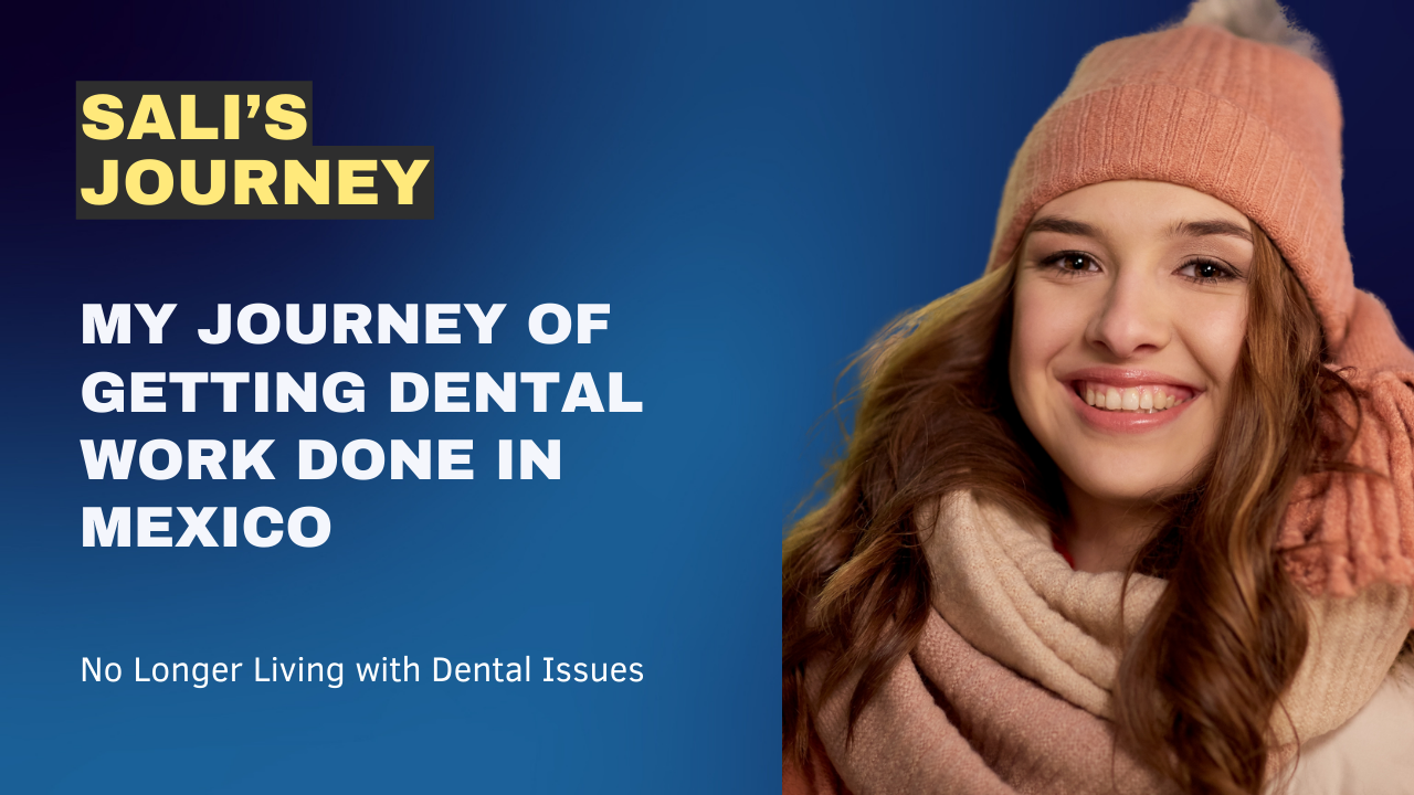 My Journey of Getting Dental Work Done in Mexico