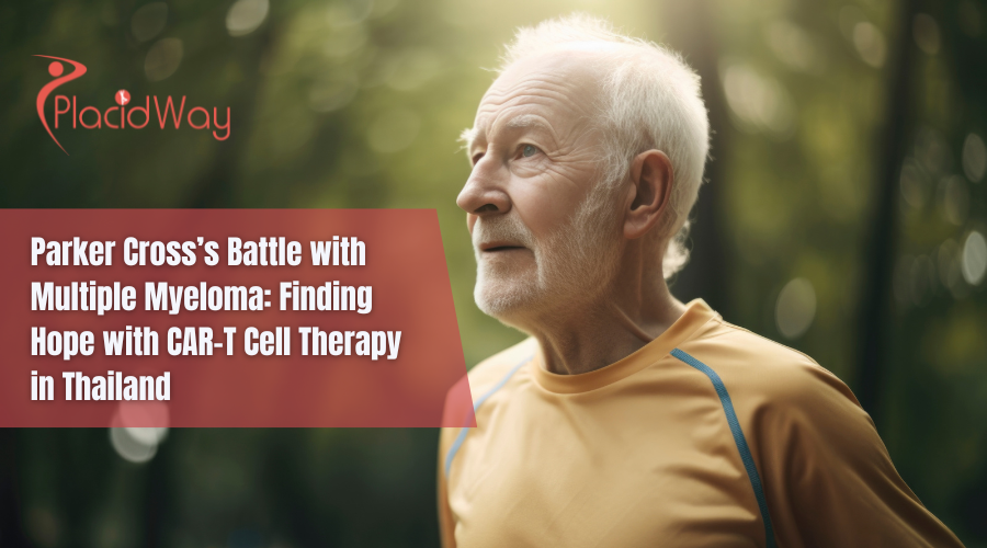 CAR-T Cell Therapy in Thailand Parker Cross Story