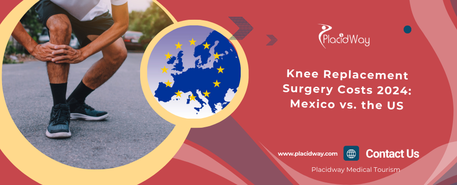 Knee Replacement Surgery Costs 2024: Mexico vs. the US