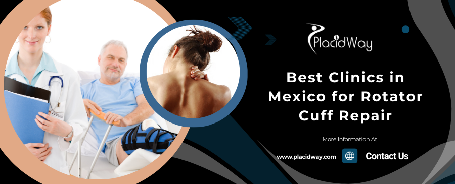 Best Clinics in Mexico for Rotator Cuff Repair