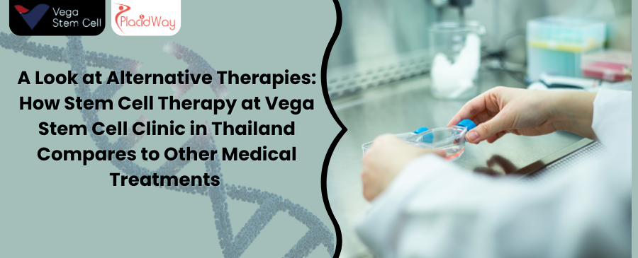 A Look at Alternative Therapies: How Stem Cell Therapy at Vega Stem Cell Clinic in Thailand Compares to Other Medical Treatments 