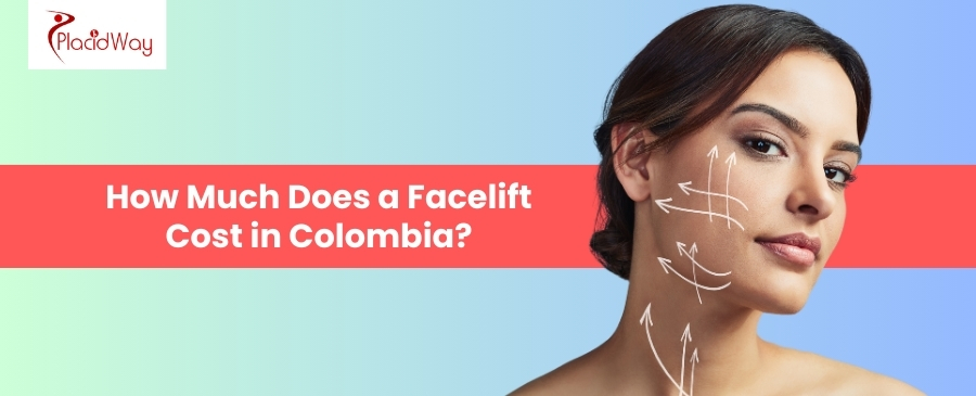 How Much Does a Facelift Cost in Colombia