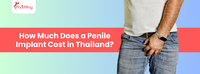 Penile Implant Cost in Thailand