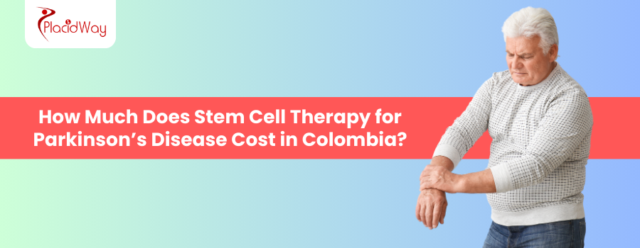 Stem Cell Therapy for Parkinson’s Disease in Colombia